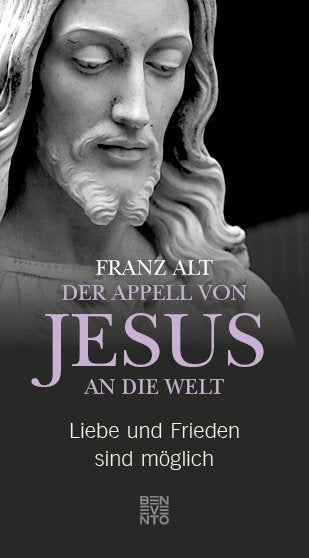 Der Appell von Jesus an die Welt (Franz Alt)