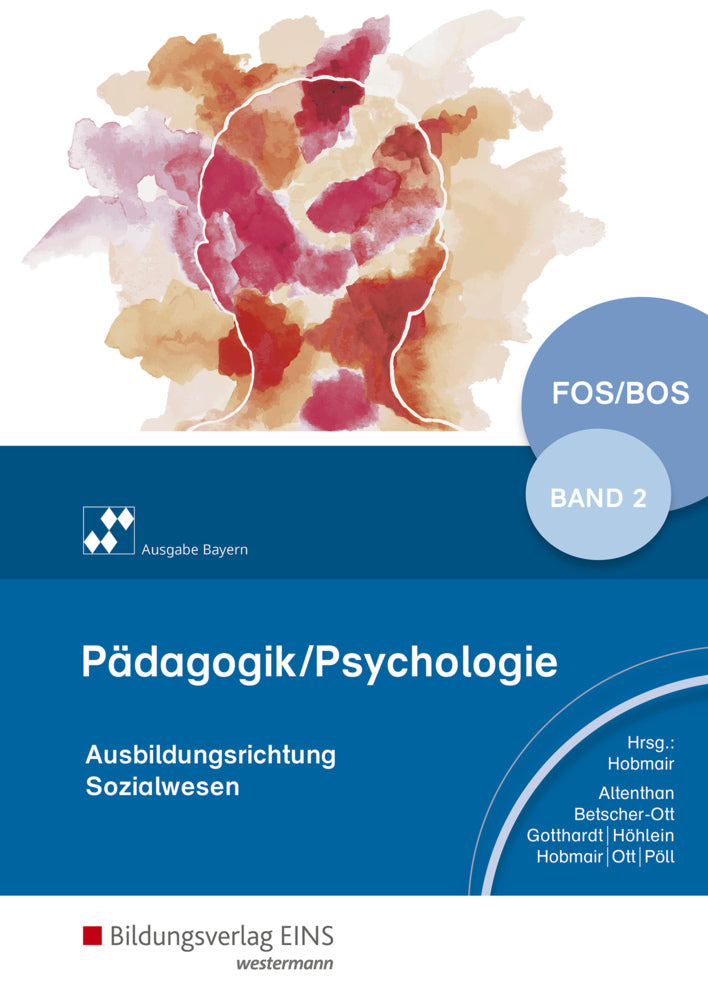 Pädagogik/Psychologie für die Berufliche Oberschule - Ausgabe Bayern.Bd.2 (Reiner Höhlein)