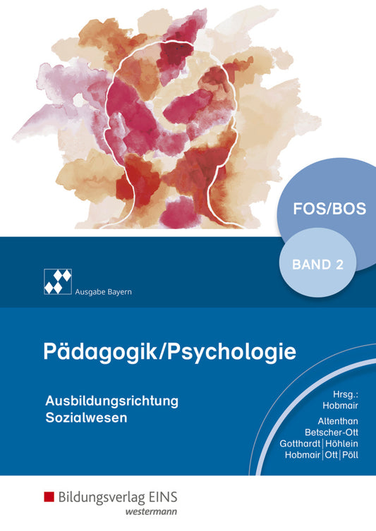 Pädagogik/Psychologie für die Berufliche Oberschule - Ausgabe Bayern.Bd.2 (Reiner Höhlein)