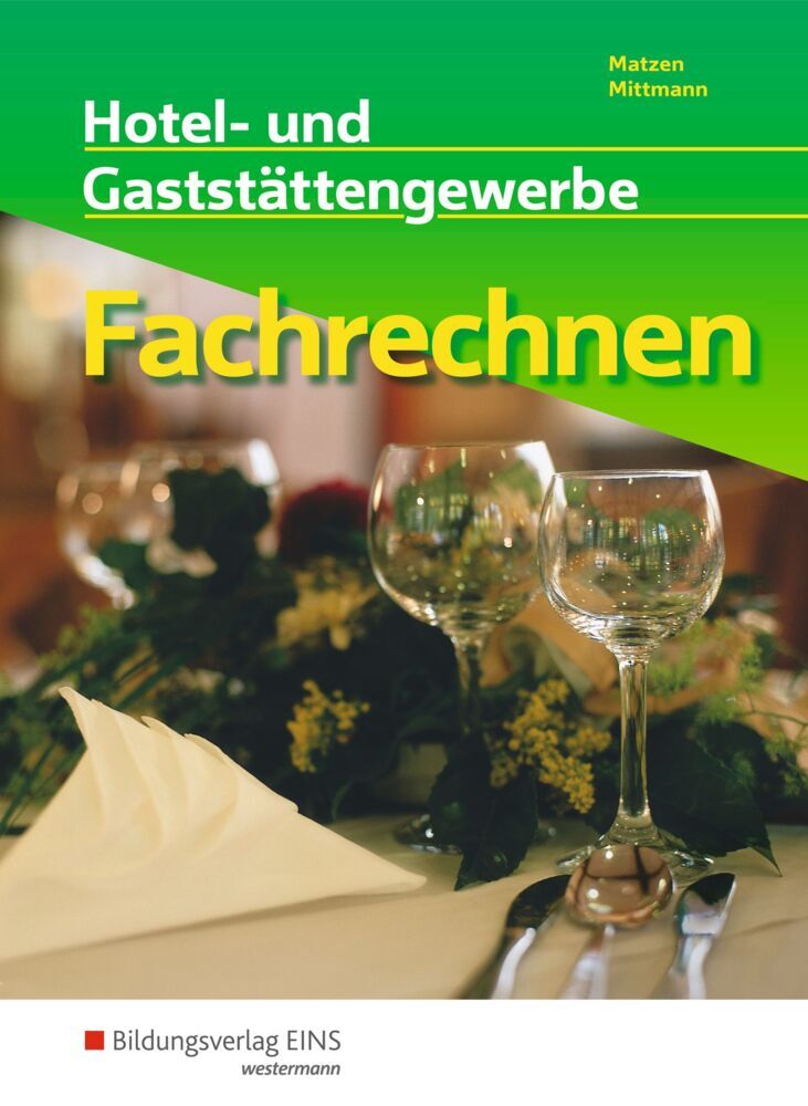 Hotel- und Gaststättengewerbe, Fachrechnen (Horst Mittmann)