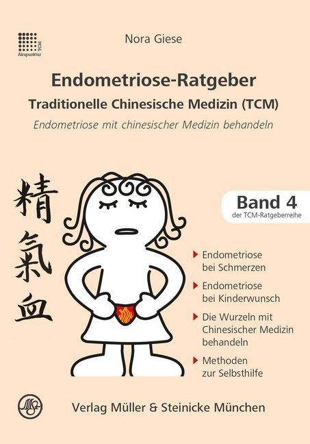 Endometriose-Ratgeber Traditionelle Chinesische Medizin (TCM) (Nora Giese)