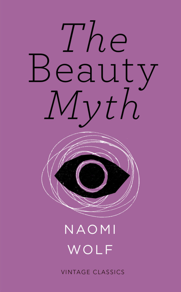 The Beauty Myth (Naomi Wolf)