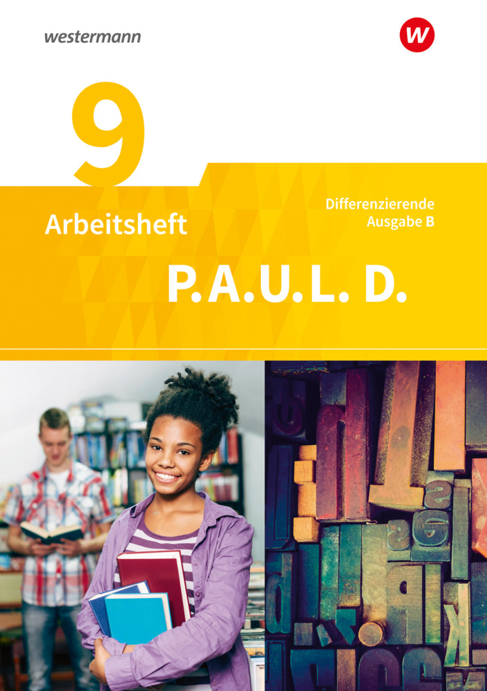 P.A.U.L. D. - Persönliches Arbeits- und Lesebuch Deutsch - Differenzierende Ausgabe für Realschulen und Gemeinschaftsschulen in Baden-Württemberg (Michaela Anthony)