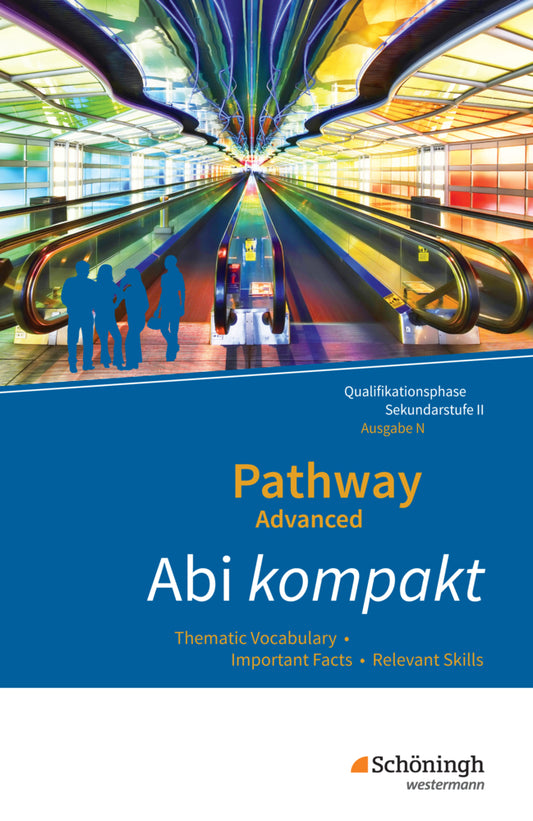 Pathway Advanced - Englisch für die Qualifikationsphase der gymnasialen Oberstufe - Ausgabe Niedersachsen u.a. (Iris Edelbrock)