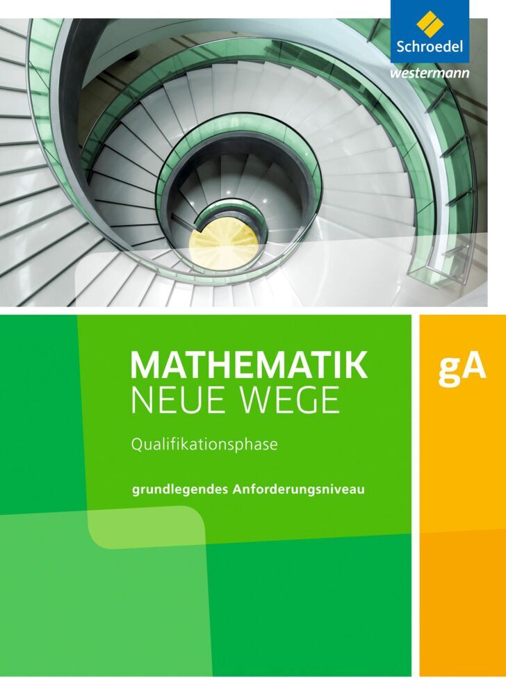 Mathematik Neue Wege SII - Ausgabe 2017 für Niedersachsen und Rheinland-Pfalz (Henning Körner)