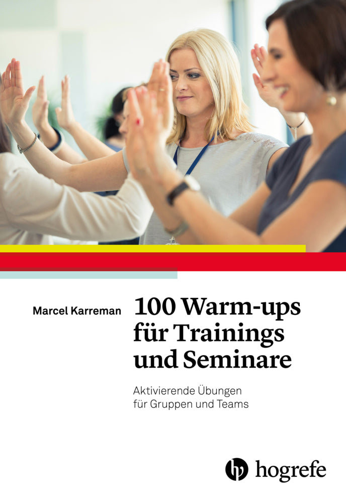100 Warm-ups für Trainings und Seminare (Marcel Karreman)