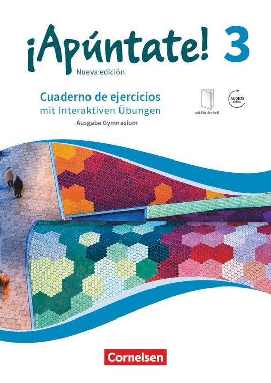 ¡Apúntate! - Spanisch als 2. Fremdsprache - Ausgabe 2016 - Band 3 (Heike Kolacki)