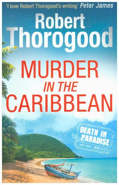 A Murder in the Caribbean (Robert Thorogood)
