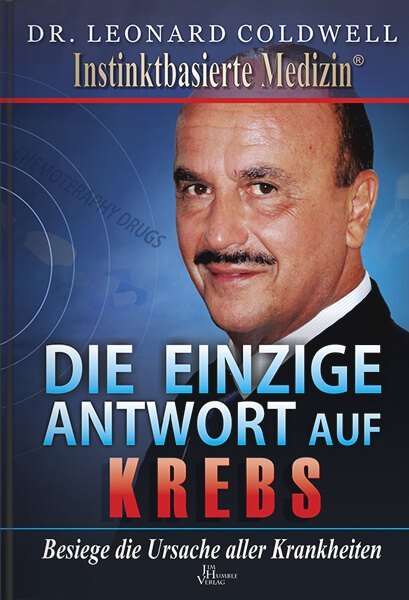 Die einzige Antwort auf Krebs (Leonard Coldwell)