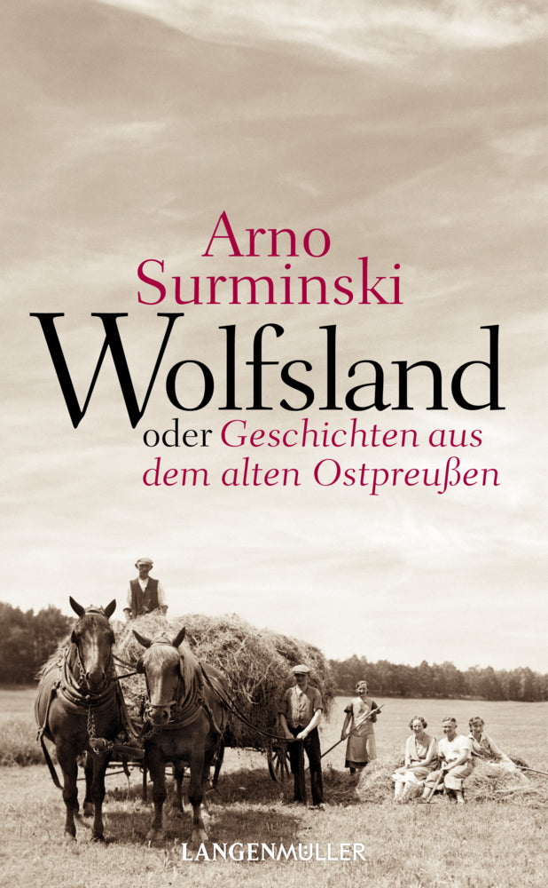 Wolfsland oder Geschichten aus dem alten Ostpreußen (Arno Surminski)