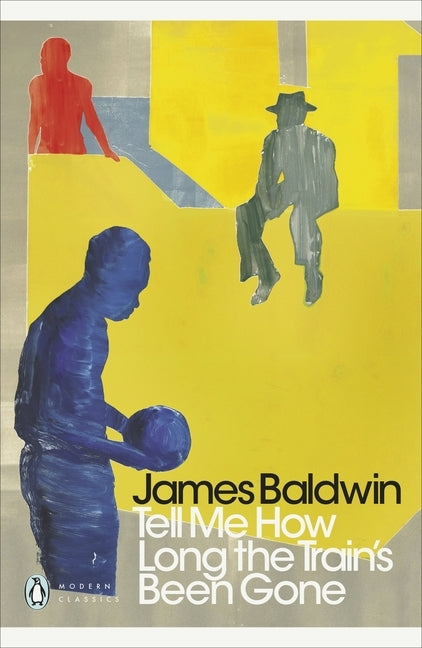 Tell Me How Long the Train's Been Gone (James Baldwin)