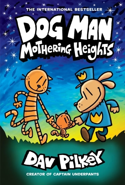 Dog Man - Mothering Heights (Dav Pilkey)