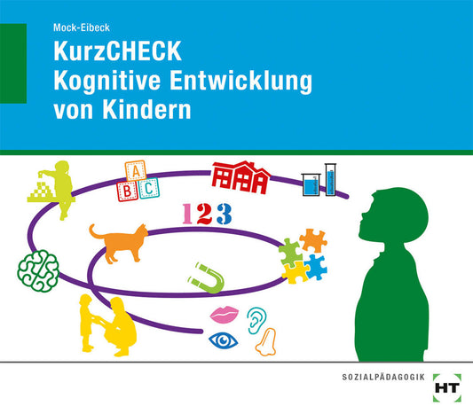 KurzCHECK Kognitive Entwicklung von Kindern (Anja Mock-Eibeck)