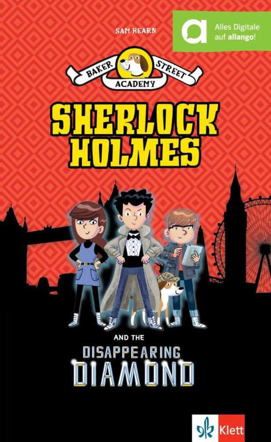 Baker Street Academy: Sherlock Holmes and the Disappearing Diamond (Sam Hearn)