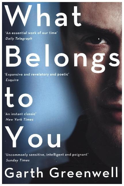 What Belongs to You (Garth Greenwell)