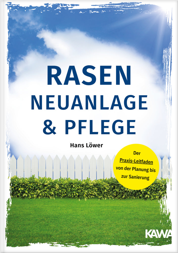 Rasen-Neuanlage und Rasenpflege (Hans Löwer)