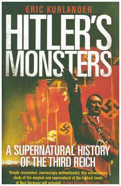 Hitler`s Monsters (Eric Kurlander)