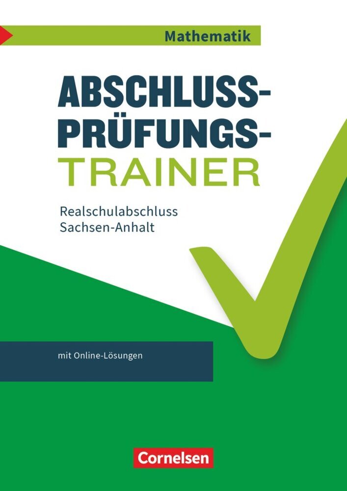 Abschlussprüfungstrainer Mathematik - Sachsen-Anhalt - 10. Schuljahr (Udo Wennekers)