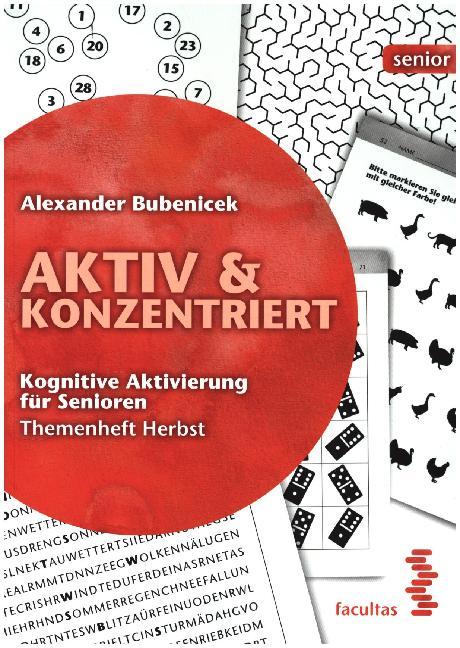 Aktiv & Konzentriert: Kognitive Aktivierung für Senioren.Bd.3 (Alexander Bubenicek)