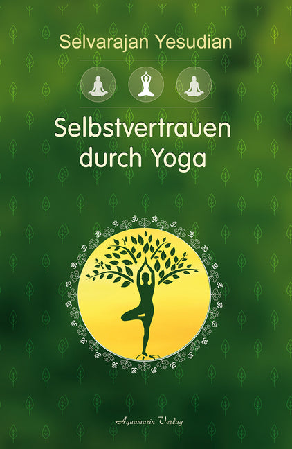 Selbstvertrauen durch Yoga (Selvarajan Yesudian)