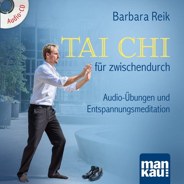 Tai Chi für zwischendurch, 1 Audio-CD (Barbara Reik)