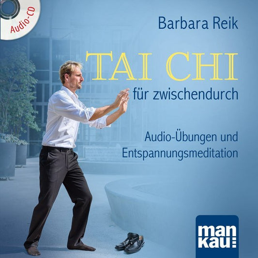 Tai Chi für zwischendurch, 1 Audio-CD (Barbara Reik)