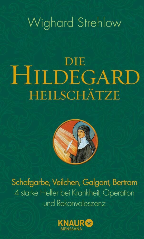 Die Hildegard-Heilschätze (Wighard Strehlow)