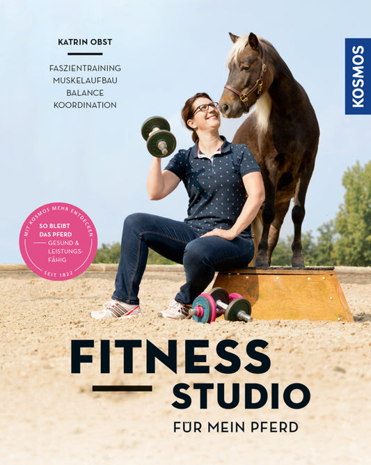 Fitnessstudio für mein Pferd (Katrin Obst)