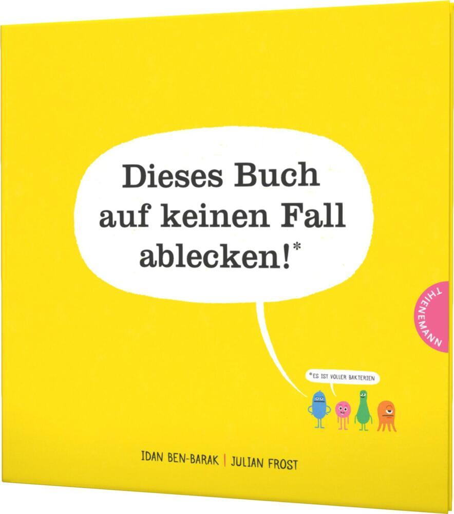 Dieses Buch auf keinen Fall ablecken! (Idan Ben-Barak)