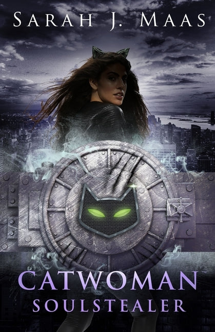Catwoman: Soulstealer (Sarah J. Maas)