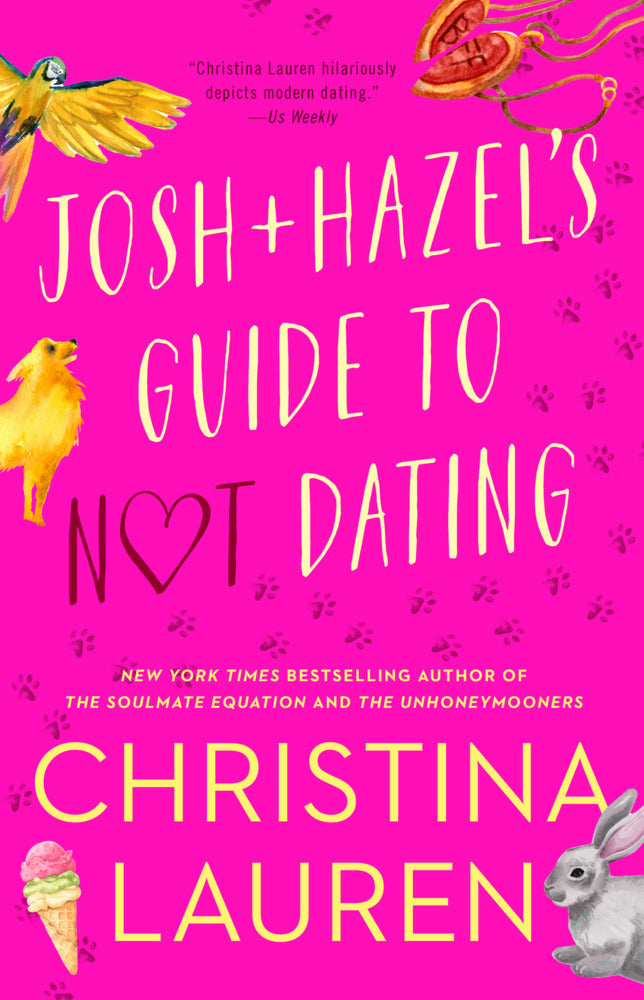Josh and Hazel's Guide to Not Dating (Christina Lauren)