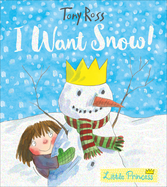 I Want Snow! (Tony Ross)