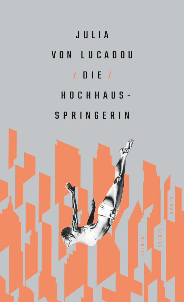 Die Hochhausspringerin (Julia Von Lucadou)