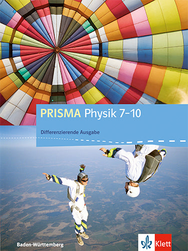 PRISMA Physik 7-10. Differenzierende Ausgabe Baden-Württemberg, Schülerbuch