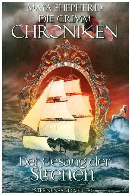 Die Grimm-Chroniken - Der Gesang der Sirenen (Maya Shepherd)
