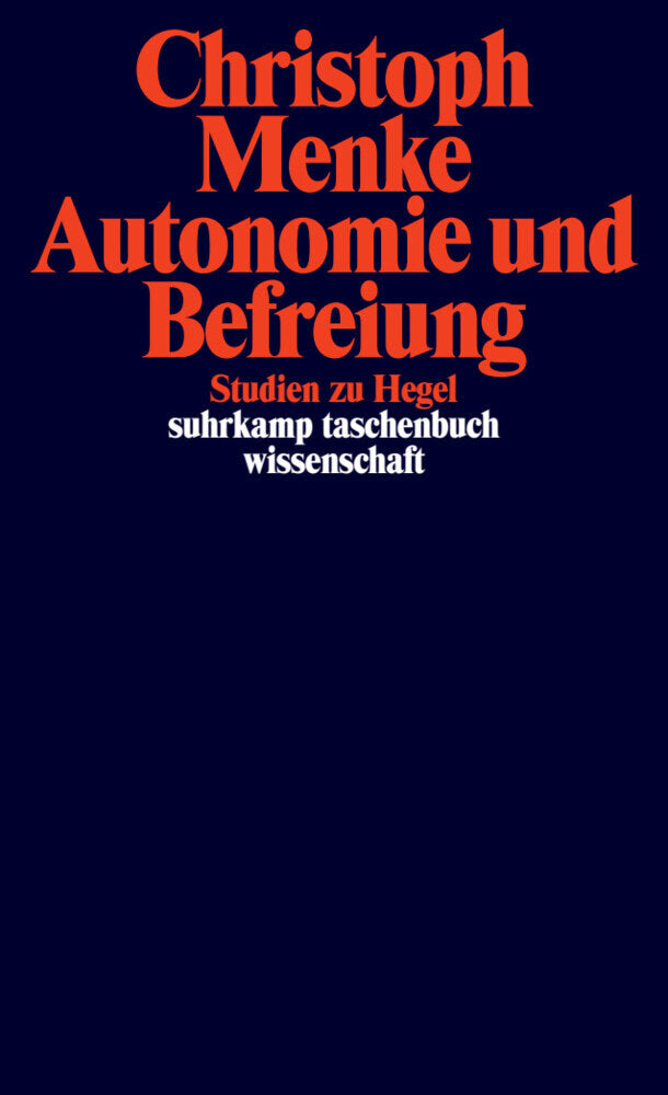 Autonomie und Befreiung (Christoph Menke)