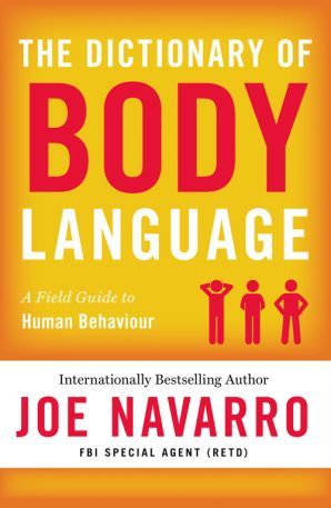 The Dictionary of Body Language (Joe Navarro)