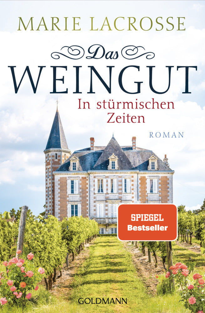Das Weingut. In stürmischen Zeiten (Marie Lacrosse)