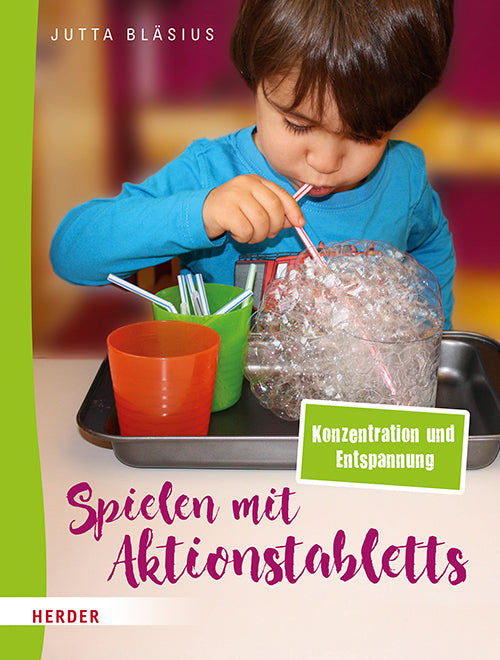 Spielen mit Aktionstabletts: Konzentration und Entspannung (Jutta Bläsius)