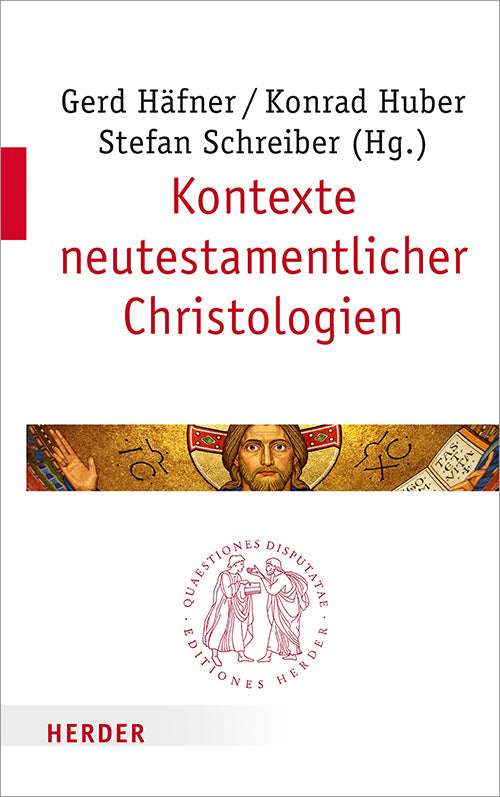 Kontexte neutestamentlicher Christologien (Gerd Häfner)