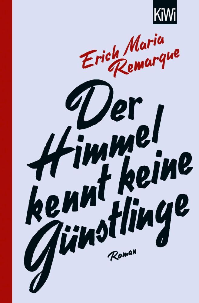 Der Himmel kennt keine Günstlinge (Erich Maria Remarque)