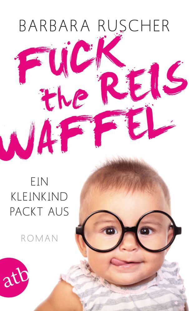 Fuck the Reiswaffel (Barbara Ruscher)