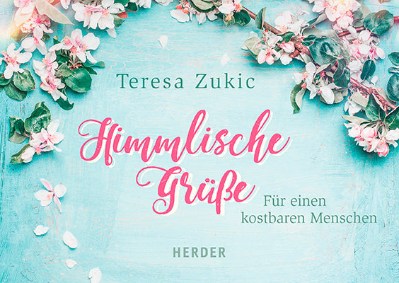 Himmlische Grüße (Teresa Zukic)