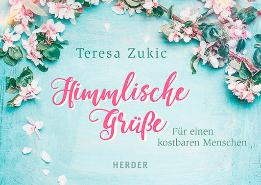 Himmlische Grüße (Teresa Zukic)