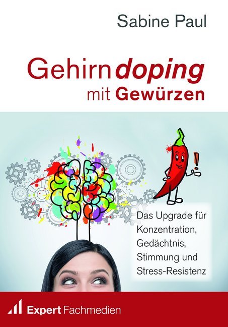 Gehirndoping mit Gewürzen (Sabine Paul)