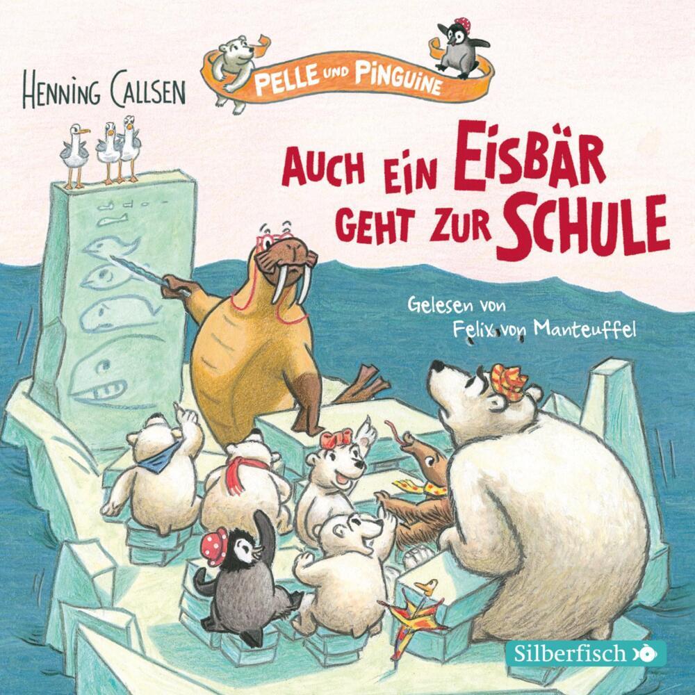 Auch ein Eisbär geht zur Schule, 1 Audio-CD (Henning Callsen)