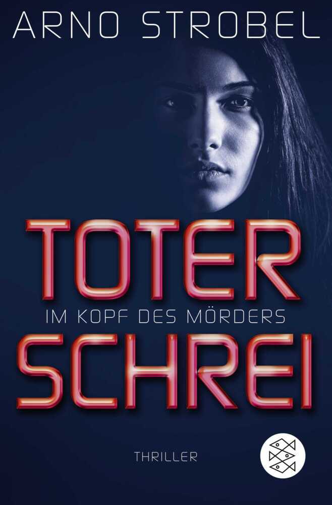 Im Kopf des Mörders - Toter Schrei (Arno Strobel)