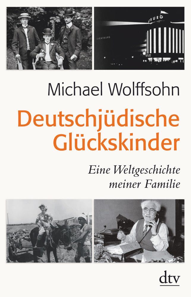 Deutschjüdische Glückskinder (Michael Wolffsohn)
