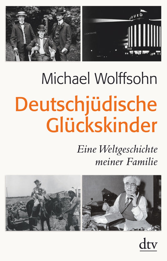 Deutschjüdische Glückskinder (Michael Wolffsohn)
