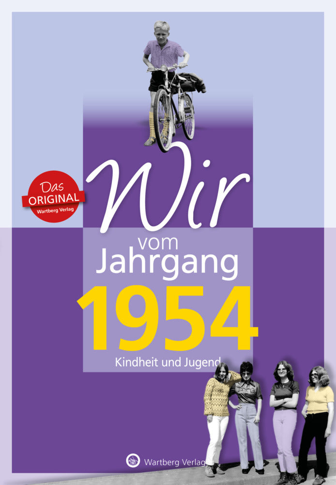 Wir vom Jahrgang 1954 - Kindheit und Jugend (Ulrike Lange-Michael)